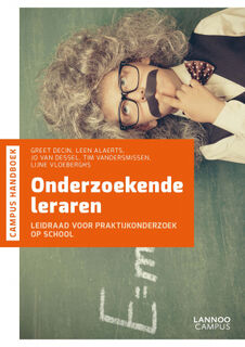 Onderzoekende leraren - Greet Decin, Leen Alaerts, Jo Dessel, Tim Vandersmissen (ISBN 9789401432900)