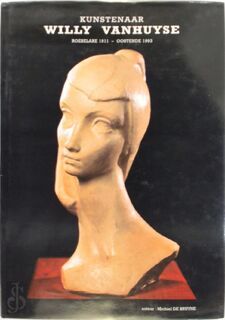 Willy Vanhuyse. Kunstenaar met puntbeitel, penseel en pen. - Michiel de Bruyne