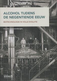 Alcohol tijdens de negentiende eeuw - Eric van Schoonenberghe (ISBN 9789461610317)
