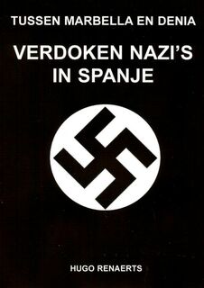 Verdoken Nazi's in Spanje - Hugo Renaerts (ISBN 9789402139013)