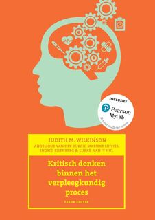 Kritisch denken binnen het verpleegkundig proces, 6e editie met MyLab NL toegangscode - Judith M. Wilkinson (ISBN 9789043037105)
