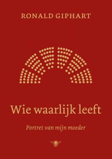 Wie waarlijk leeft - Ronald Giphart (ISBN 9789403101514)