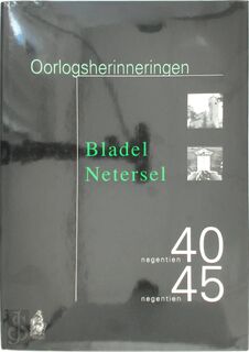 Oorlogsherinneringen: Bladel Netersel