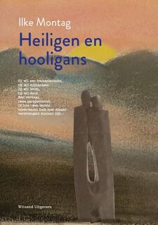 Heiligen en hooligans - Ilke Montag (ISBN 9789492934550)