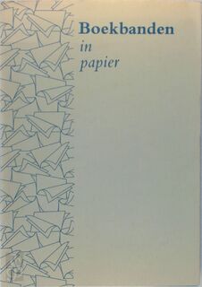 Boekbanden in papier - Elizabet Nijhoff Asser, Lotje van der Peet, Nederlandse Handboekbinders- en Boekbandontwerpersgroep (ISBN 9789094002725)