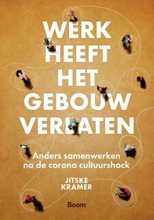 Werk heeft het gebouw verlaten - Jitske Kramer (ISBN 9789024439713)