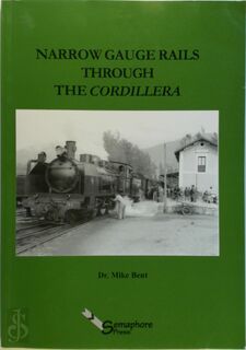 Narrow Gauge Rails Through the Cordillera - Mike Bent (ISBN 9781902298009)