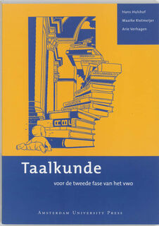 Taalkunde voor de tweede fase van het vwo - H. Hulshof, M. Rietmeijer, A. Verhagen (ISBN 9789053568644)