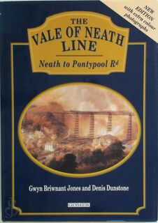 The Vale of Neath Line - Gwyn Briwnant-Jones, Denis Dunstone (ISBN 9781859024461)