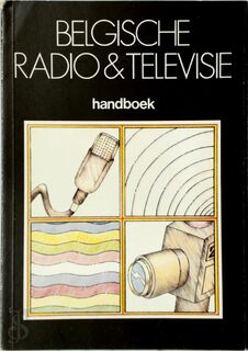 Belgische radio & televisie. Handboek - Adriaan Verhulst, Paul Vandenbussche