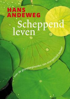 Scheppend leven - Hans Andeweg (ISBN 9789021550091)