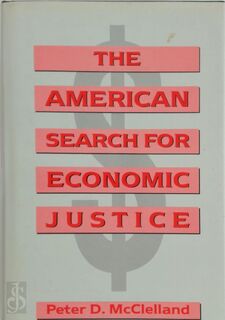 The American Search for Economic Justice - Peter D. McClelland (ISBN 9781557860682)