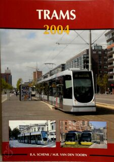 Trams / 2004 - B.A. Schenk, M.R. van den Toorn (ISBN 9789060134368)