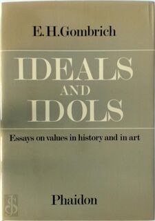 Ideals and idols - Ernst Hans Gombrich (ISBN 9780714820095)