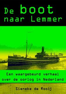 De boot naar Lemmer - Sieneke de Rooij (ISBN 9789491442353)