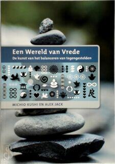 Een wereld van vrede - Michio Kushi, Alex Jack (ISBN 9789072538031)