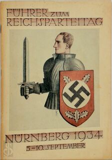 Führer zum 6. Reichsparteitag der Nationalsozialistischen Deutschen Arbeiterpartei zu Nuremberg vom 5. bis 10. September 1934 - Nationalsozialistische Deutsche Arbeiter-Partei. Reichsparteitag