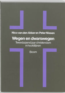 Wegen en dwarswegen - N. van den Akker, P.J.A. Nissen (ISBN 9789053523896)