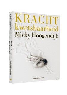 Kracht kwetsbaarheid - Micky Hoogendijk - Karin van Lieverloo (ISBN 9789462624054)