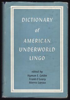 Dictionary of American Underworld Lingo - Hyman E. Goldin