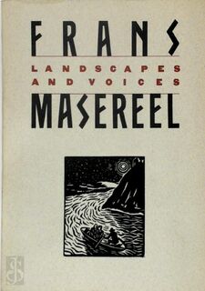 Landscapes and Voices - Frans Masereel