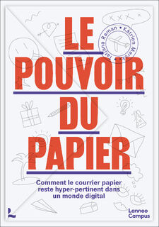 Le pouvoir du papier. L'importance du courrier postal à l'ère du numérique - Katrien Merckx (ISBN 9782390251767)