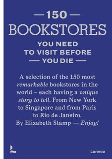 150 bookstores you need to visit before you die - Elizabeth Stamp (ISBN 9789401489355)