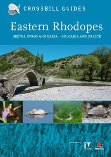 Eastern Rhodopes - Dirk Hilbers, Herman Dierickx, Alex Tabak, Albert Vliegenthart (ISBN 9789491648014)
