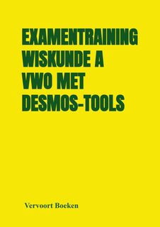 Examentraining Wiskunde A VWO met Desmos-tools - Jos Vervoort (ISBN 9789464803389)
