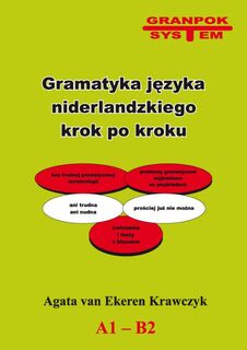 Gramatyka jezyka niderlandzkiego krok po kroku Nederlandse grammatica voor Poolstaligen - Agata van Ekeren Krawczyk (ISBN 9788360896228)