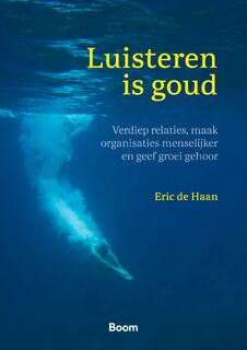 Luisteren is goud - Eric de Haan (ISBN 9789024447510)