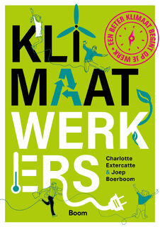 Klimaatwerkers - Charlotte Extercatte, Joep Boerboom (ISBN 9789024447541)