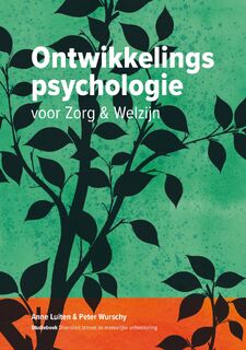 Ontwikkelingspsychologie voor Zorg en Welzijn - Anne Luiten, Peter Wurschy (ISBN 9789082998771)