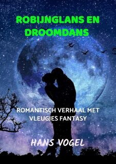 Robijnglans en droomdans - Hans Vogel (ISBN 9789464807431)