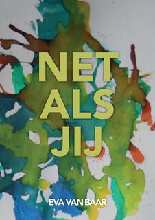 Net als jij - Eva van Baar (ISBN 9789463459624)