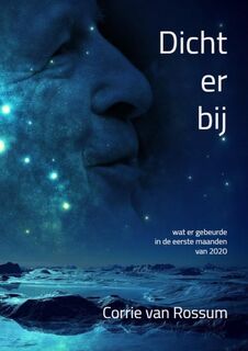 Dichterbij - Corrie Van Rossum (ISBN 9789403625652)