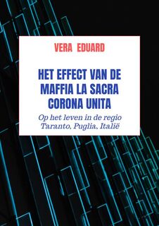 Het effect van de maffia La Sacra Corona Unita - Vera Eduard (ISBN 9789464480221)