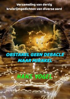 Obstakel geen debacle maar mirakel - Hans Vogel (ISBN 9789464803617)