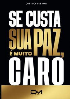 Se custar sua paz, é muito caro - Diego Menin (ISBN 9789464857054)