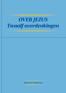 Over Jezus - Eginhard Meijering (ISBN 9789464066852)