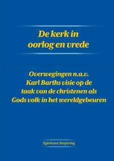 De kerk in oorlog en vrede - Eginhard Meijering (ISBN 9789464439014)