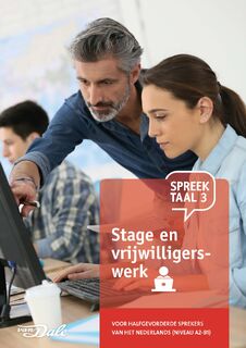 Spreektaal 3 Stage en vrijwilligerswerk - Stichting Het Begint met Taal & VU-NT2 (ISBN 9789460775789)