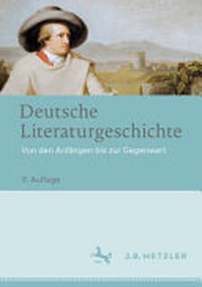 Deutsche Literaturgeschichte - Wolfgang Beutin, Matthias Beilein, Wolfgang Emmerich, Christine Kanz, Bernd Lutz, Volker Meid, Michael Opitz, Carola Opitz-Wiemers, Ralf Schnell, Peter Stein, Inge Stephan (ISBN 9783476049520)