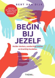 Begin bij jezelf - Bert van Dijk (ISBN 9789462723856)
