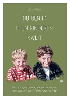 Nu ben ik mijn kinderen kwijt - Jack Keijzer (ISBN 9789464891898)