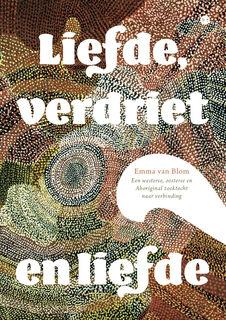 Liefde, verdriet en liefde - Emma van Blom (ISBN 9789464895636)