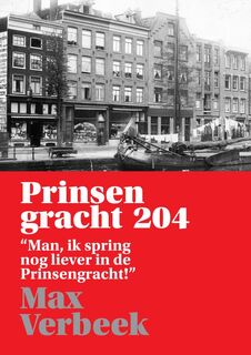 Prinsengracht 204 - Max Verbeek (ISBN 9789464927405)