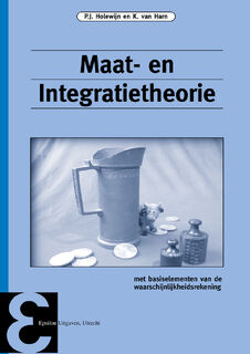 Maat- en Integratietheorie - P.J. Holewijn, K. van Harn (ISBN 9789050410892)