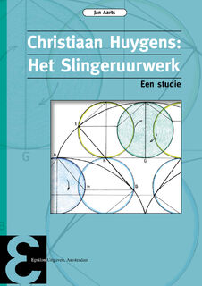 Christiaan Huygens: Het Slingeruurwerk - Jan Aarts (ISBN 9789050411516)