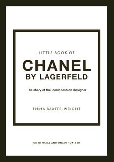 Little Book of Chanel by Lagerfeld - Emma Baxter-Wright (ISBN 9781802790160)